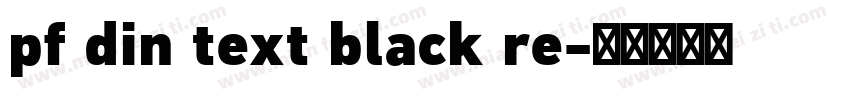 pf din text black re字体转换